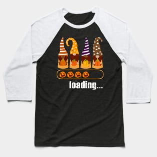 Pumpkin Season Loading Funny Gnome Fall Season Baseball T-Shirt